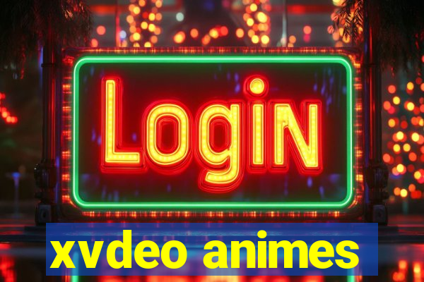 xvdeo animes